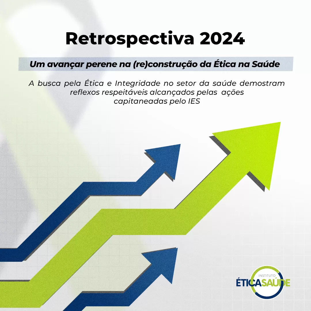 Retrospectiva 2024: Um Avançar Perene na Reconstrução da Ética na Saúde