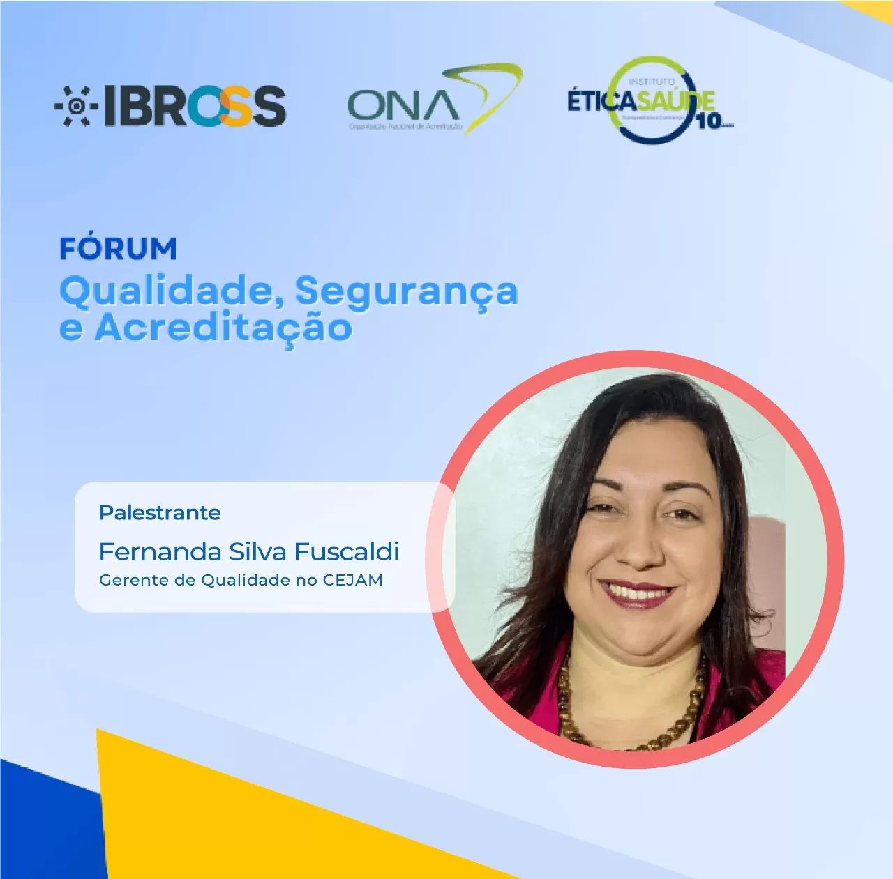 “Aprendizados com a Acreditação em Serviços de Saúde” foi tema do Fórum IBROSS, ONA e IES