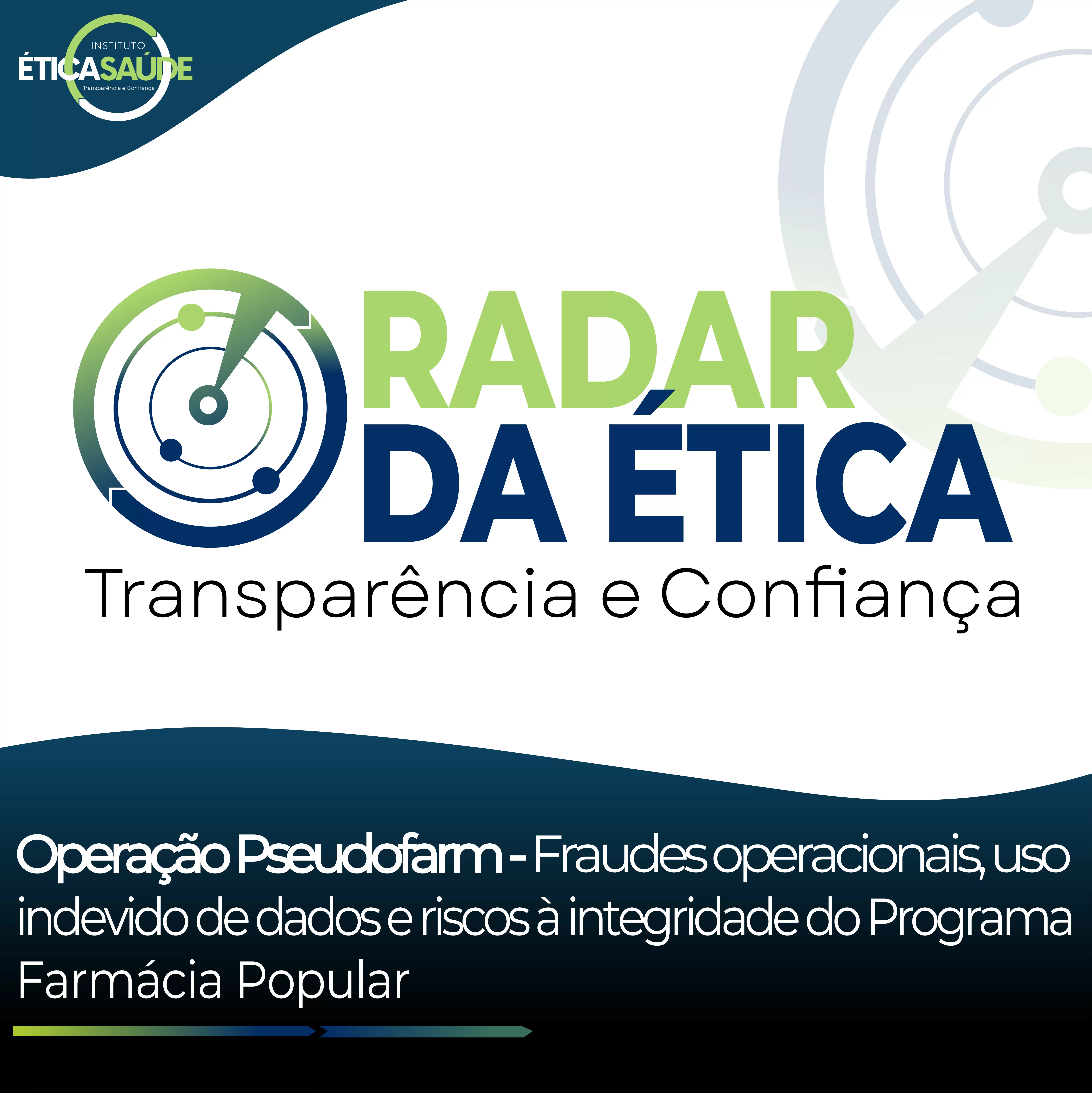 Operação Pseudofarm – Fraudes operacionais, uso indevido de dados e riscos à integridade do Programa Farmácia Popular