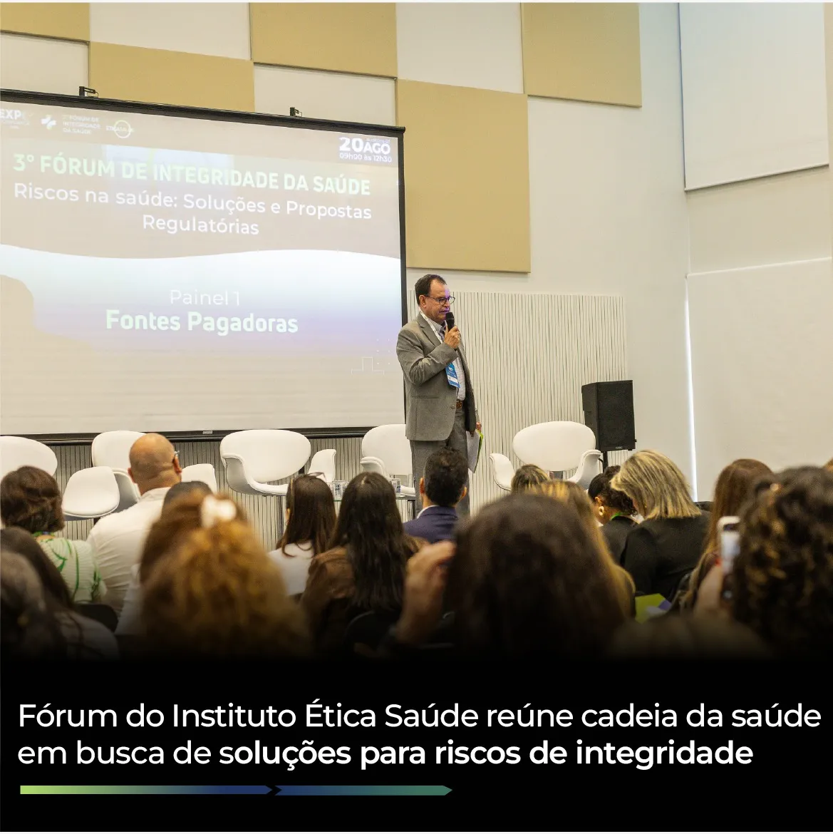 Fórum do Instituto Ética Saúde reúne cadeia da saúde em busca de soluções para riscos de integridade Fórum do Instituto Ética Saúde reúne cadeia da saúde em busca de soluções para riscos de integridade