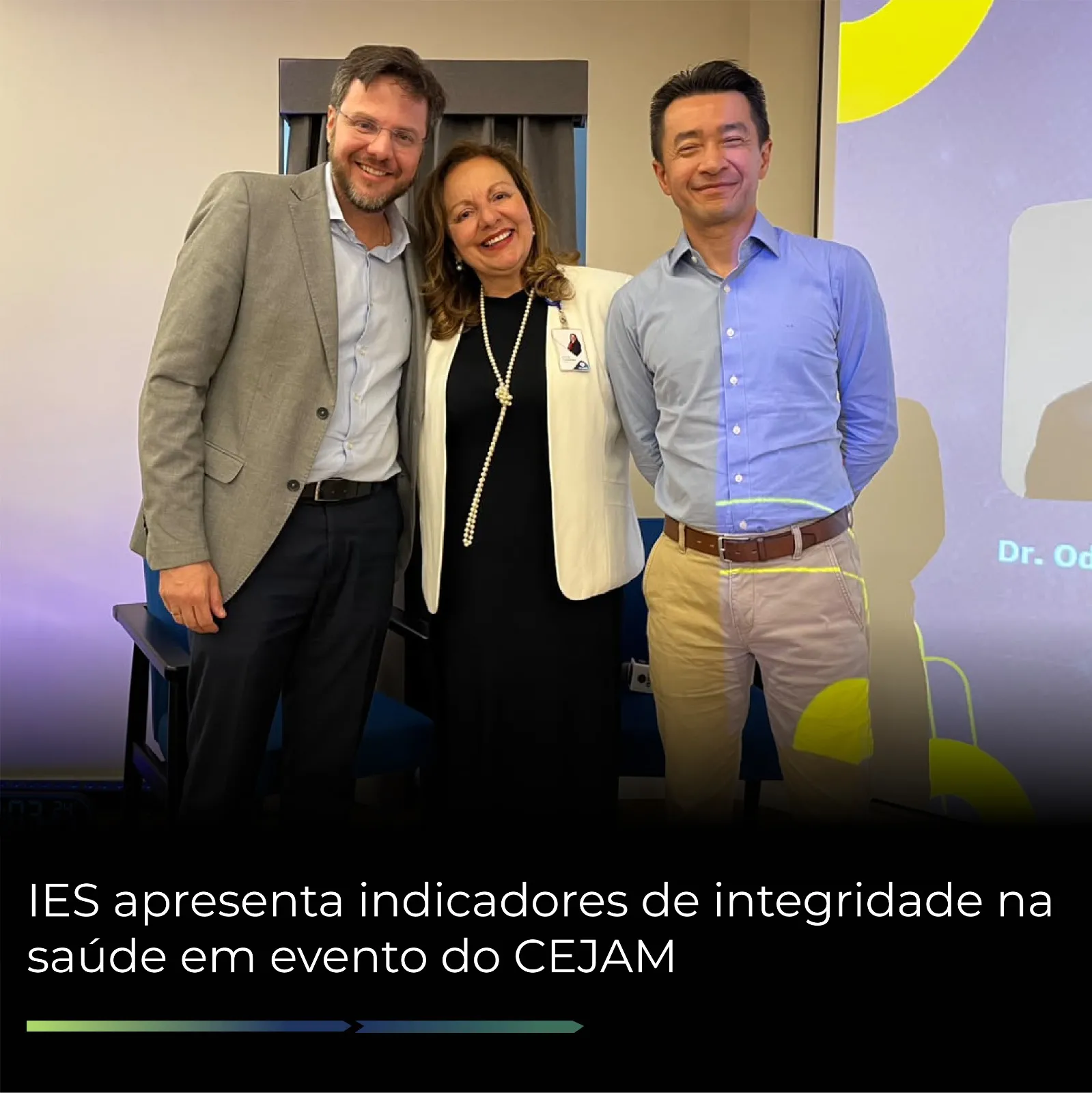 IES apresenta indicadores de integridade na saúde em evento do CEJAM IES apresenta indicadores de integridade na saúde em evento do CEJAM